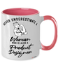 Product Designer Mug Never Underestimate A Woman Who Is Also A Product Designer Coffee Cup Two Tone Pink 11oz