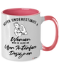 User Interface Designer Mug Never Underestimate A Woman Who Is Also An UI Designer Coffee Cup Two Tone Pink 11oz