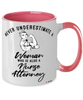 Nurse Attorney Mug Never Underestimate A Woman Who Is Also A Nurse Attorney Coffee Cup Two Tone Pink 11oz