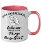 Nurse Consultant Mug Never Underestimate A Woman Who Is Also A Nurse Consultant Coffee Cup Two Tone Pink 11oz