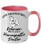 Homeopathic Doctor Mug Never Underestimate A Woman Who Is Also A Homeopathic Doctor Coffee Cup Two Tone Pink 11oz