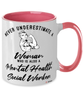 Mental Health Social Worker Mug Never Underestimate A Woman Who Is Also A Mental Health Social Worker Coffee Cup Two Tone Pink 11oz