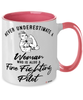 Fire Fighting Pilot Mug Never Underestimate A Woman Who Is Also A Fire Fighting Pilot Coffee Cup Two Tone Pink 11oz