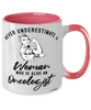 Oncologist Mug Never Underestimate A Woman Who Is Also An Oncologist Coffee Cup Two Tone Pink 11oz