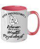 Health Psychologist Mug Never Underestimate A Woman Who Is Also A Health Psychologist Coffee Cup Two Tone Pink 11oz