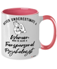 Transpersonal Psychologist Mug Never Underestimate A Woman Who Is Also A Transpersonal Psychologist Coffee Cup Two Tone Pink 11oz