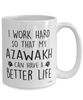 Funny Azawakh Dog Mug I Work Hard So That My Azawakh Can Have A Better Life Coffee Cup 15oz White