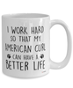 Funny American Curl Cat Mug I Work Hard So That My American Curl Can Have A Better Life Coffee Cup 15oz White