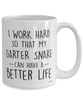 Funny Garter Snake Mug I Work Hard So That My Garter Snake Can Have A Better Life Coffee Cup 15oz White
