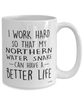 Funny Northern Water Snake Mug I Work Hard So That My Northern Water Snake Can Have A Better Life Coffee Cup 15oz White