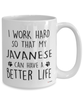 Funny Javanese Cat Mug I Work Hard So That My Javanese Can Have A Better Life Coffee Cup 15oz White