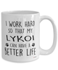 Funny Lykoi Cat Mug I Work Hard So That My Lykoi Can Have A Better Life Coffee Cup 15oz White