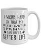 Funny Irish Water Spaniel Dog Mug I Work Hard So That My Irish Water Spaniel Can Have A Better Life Coffee Cup 15oz White