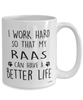 Funny Raas Cat Mug I Work Hard So That My Raas Can Have A Better Life Coffee Cup 15oz White