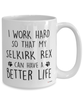 Funny Selkirk Rex Cat Mug I Work Hard So That My Selkirk Rex Can Have A Better Life Coffee Cup 15oz White