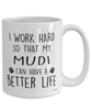 Funny Mudi Dog Mug I Work Hard So That My Mudi Can Have A Better Life Coffee Cup 15oz White