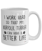 Funny Norfolk Terrier Mug I Work Hard So That My Norfolk Terrier Can Have A Better Life Coffee Cup 15oz White