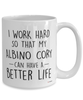 Funny Albino Cory Fish Mug I Work Hard So That My Albino Cory Can Have A Better Life Coffee Cup 15oz White