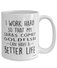 Funny Sarasa Comet GoldFish Mug I Work Hard So That My Sarasa Comet Goldfish Can Have A Better Life Coffee Cup 15oz White