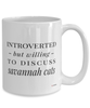 Funny Cat Mug Introverted But Willing To Discuss Savannah Cats Coffee Cup 15oz White