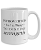 Funny Cat Mug Introverted But Willing To Discuss Serengetis Coffee Cup 15oz White