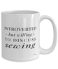 Funny Seamstress Mug Introverted But Willing To Discuss Sewing Coffee Cup 15oz White
