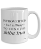 Funny Dog Mug Introverted But Willing To Discuss Shiba Inus Coffee Cup 15oz White