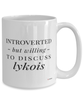 Funny Cat Mug Introverted But Willing To Discuss Lykois Coffee Cup 15oz White