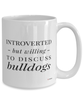 Funny Dog Mug Introverted But Willing To Discuss Bulldogs Coffee Cup 15oz White