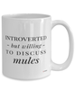 Funny Horse Mug Introverted But Willing To Discuss Mules Coffee Cup 15oz White