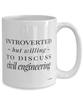 Funny Civil Engineer Mug Introverted But Willing To Discuss Civil Engineering Coffee Cup 15oz White
