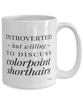 Funny Cat Mug Introverted But Willing To Discuss Colorpoint Shorthairs Coffee Cup 15oz White