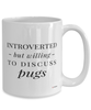Funny Pug Mug Introverted But Willing To Discuss Pugs Coffee Cup 15oz White