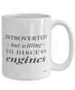 Funny Mechanic Mechanical Engineer Mug Introverted But Willing To Discuss Engines Coffee Cup 15oz White
