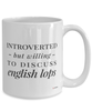 Funny Rabbit Mug Introverted But Willing To Discuss English Lops Coffee Cup 15oz White