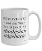 Funny Rhodesian Ridgeback Mug Introverted But Willing To Discuss Rhodesian Ridgebacks Coffee Cup 15oz White