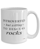 Funny Geologist Mug Introverted But Willing To Discuss Rocks Coffee Cup 15oz White