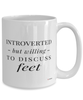 Funny Podiatrist Mug Introverted But Willing To Discuss Feet Coffee Cup 15oz White