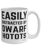 Funny Dwarf Hotots Mug Easily Distracted By Dwarf Hotots Coffee Cup 15oz White