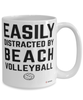 Funny Beach Volleyball Mug Easily Distracted By Beach Volleyball Coffee Cup 15oz White