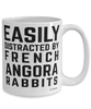 Funny French Angora Rabbit Mug Easily Distracted By French Angora Rabbits Coffee Cup 15oz White