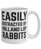 Funny Holland Lop Rabbit Mug Easily Distracted By Holland Lop Rabbits Coffee Cup 15oz White