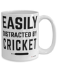 Funny Cricket Mug Easily Distracted By Cricket Coffee Cup 15oz White