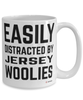 Funny Jersey Woolies Mug Easily Distracted By Jersey Woolies Coffee Cup 15oz White