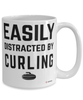 Funny Curling Mug Easily Distracted By Curling Coffee Cup 15oz White