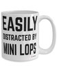Funny Mini Lops Rabbit Mug Easily Distracted By Mini Lops Coffee Cup 15oz White