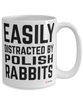 Funny Polish Rabbit Mug Easily Distracted By Polish Rabbits Coffee Cup 15oz White