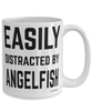Funny Angelfish Mug Easily Distracted By Angelfish Coffee Cup 15oz White
