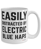 Funny Electric Blue Haps Fish Mug Easily Distracted By Electric Blue Haps Coffee Cup 15oz White