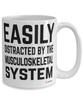 Funny Chiropractor Mug Easily Distracted By The Musculoskeletal System Coffee Cup 15oz White